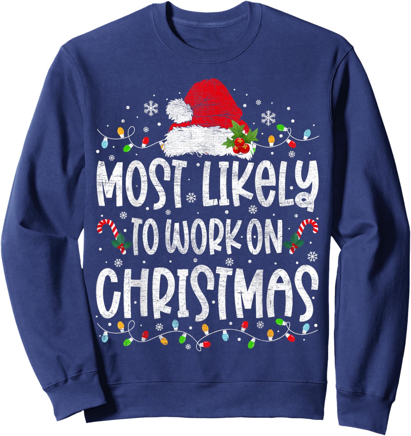 Most Likely To Work On Christmas Family Matching Men Women Sweatshirt - Sweatshirt | Navy
