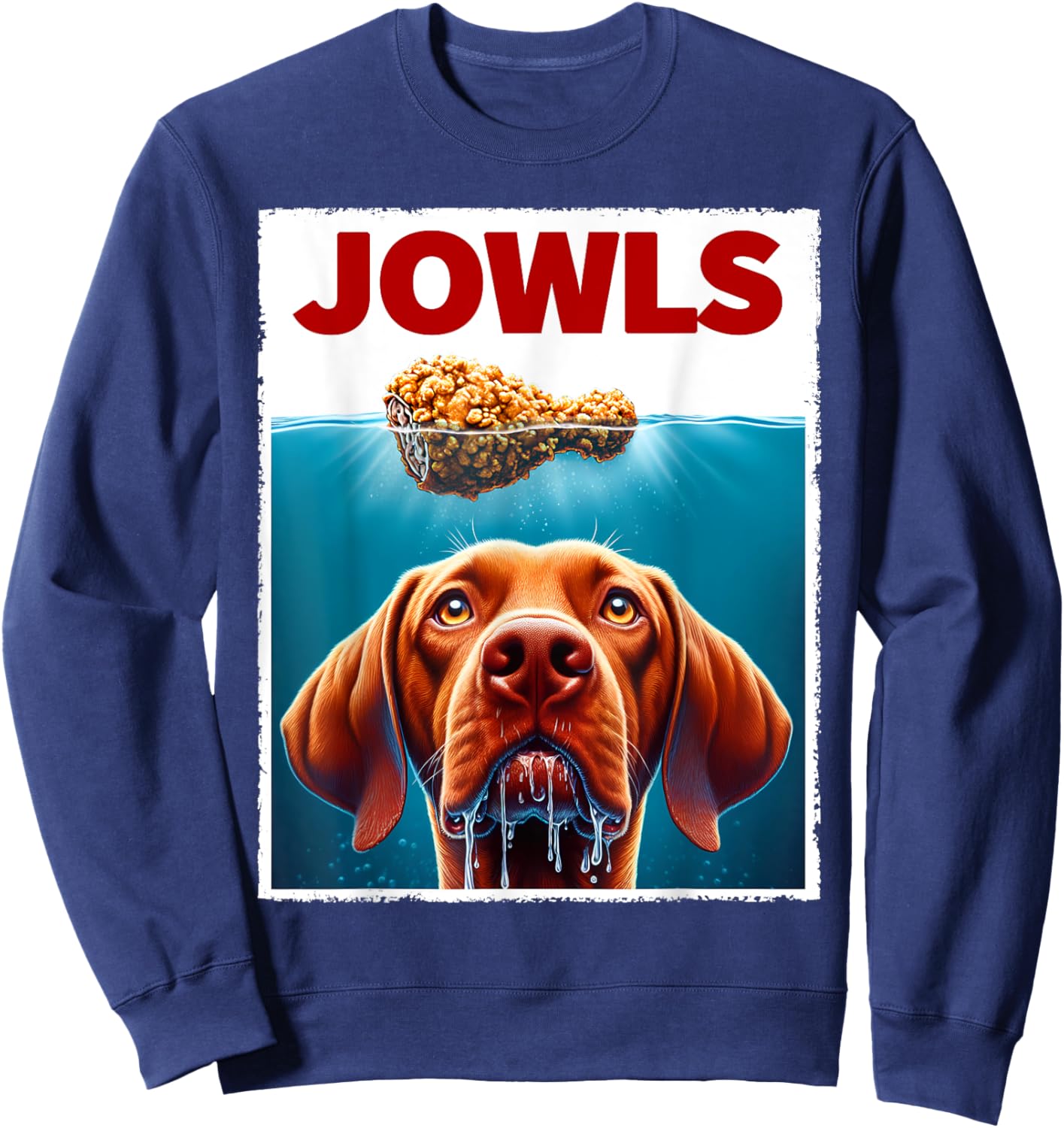 Funny Vizsla and Fried Chicken Parody Jowls Dog Lover Men Women Kids Sweatshirt - Sweatshirt | Navy