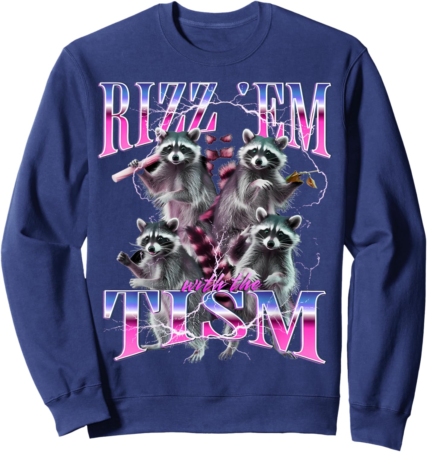 Rizz Em With The Tism Funny Autism Meme Autistic Racoon Sweatshirt - Sweatshirt | Navy