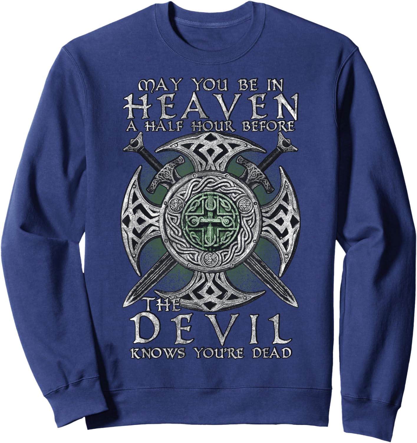 Before The Devil Knows You're Dead Sweatshirt - Sweatshirt | Navy