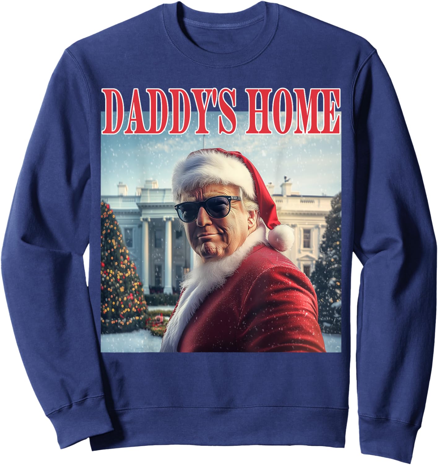Daddy's Home Trump 2024 Won Santa Claus Christmas Sweatshirt - Sweatshirt | Navy