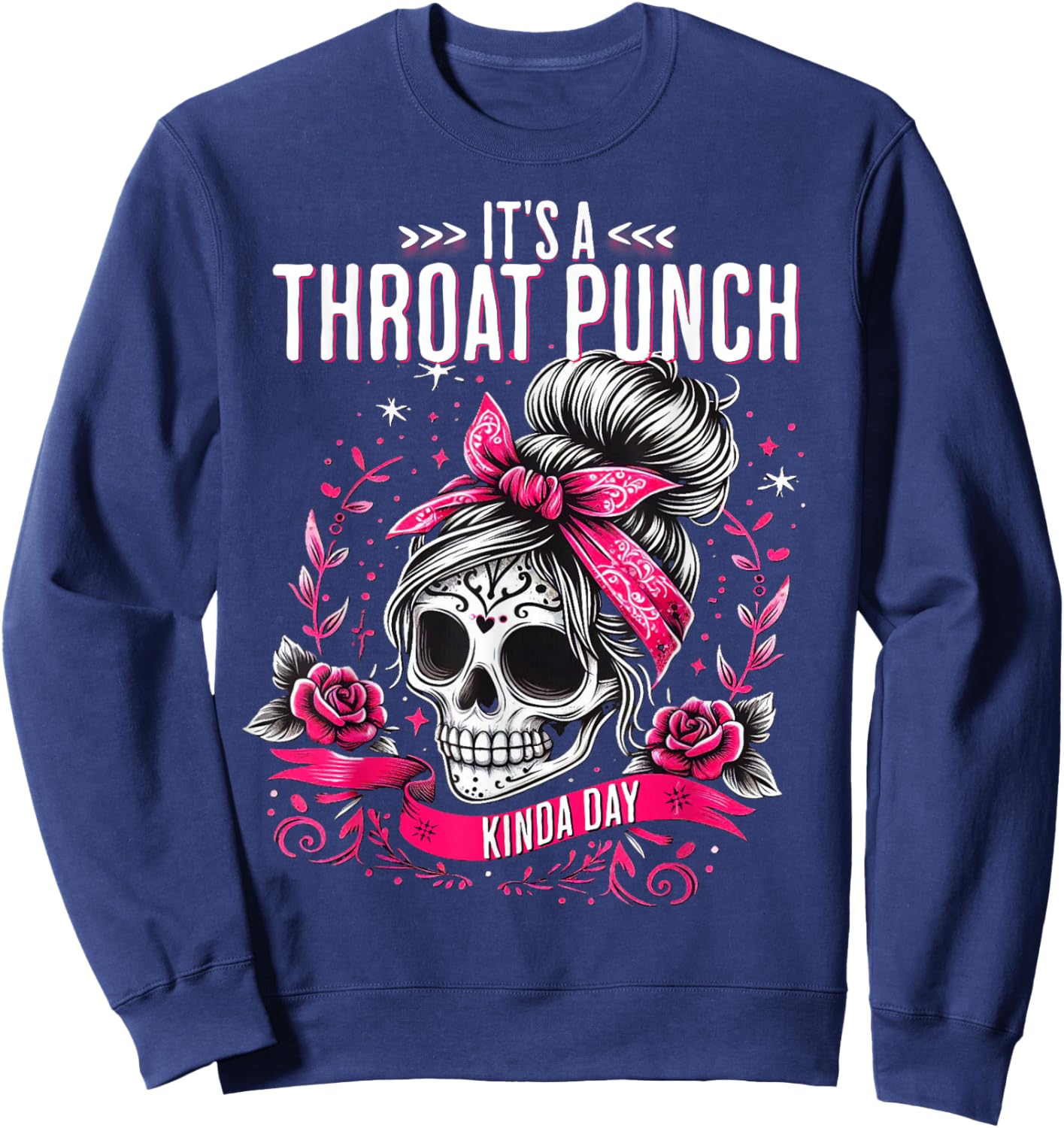 It's A Throat Punch Kind Of Day Floral Skeleton Women's Sweatshirt - Sweatshirt | Navy