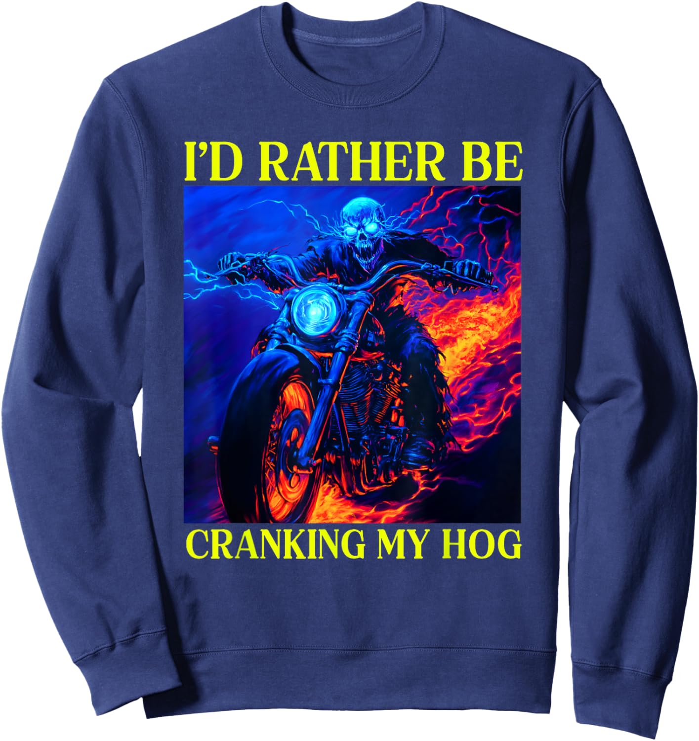 I'd Rather Be Cranking My Hog Motorcycle Skeleton Sweatshirt - Sweatshirt | Navy