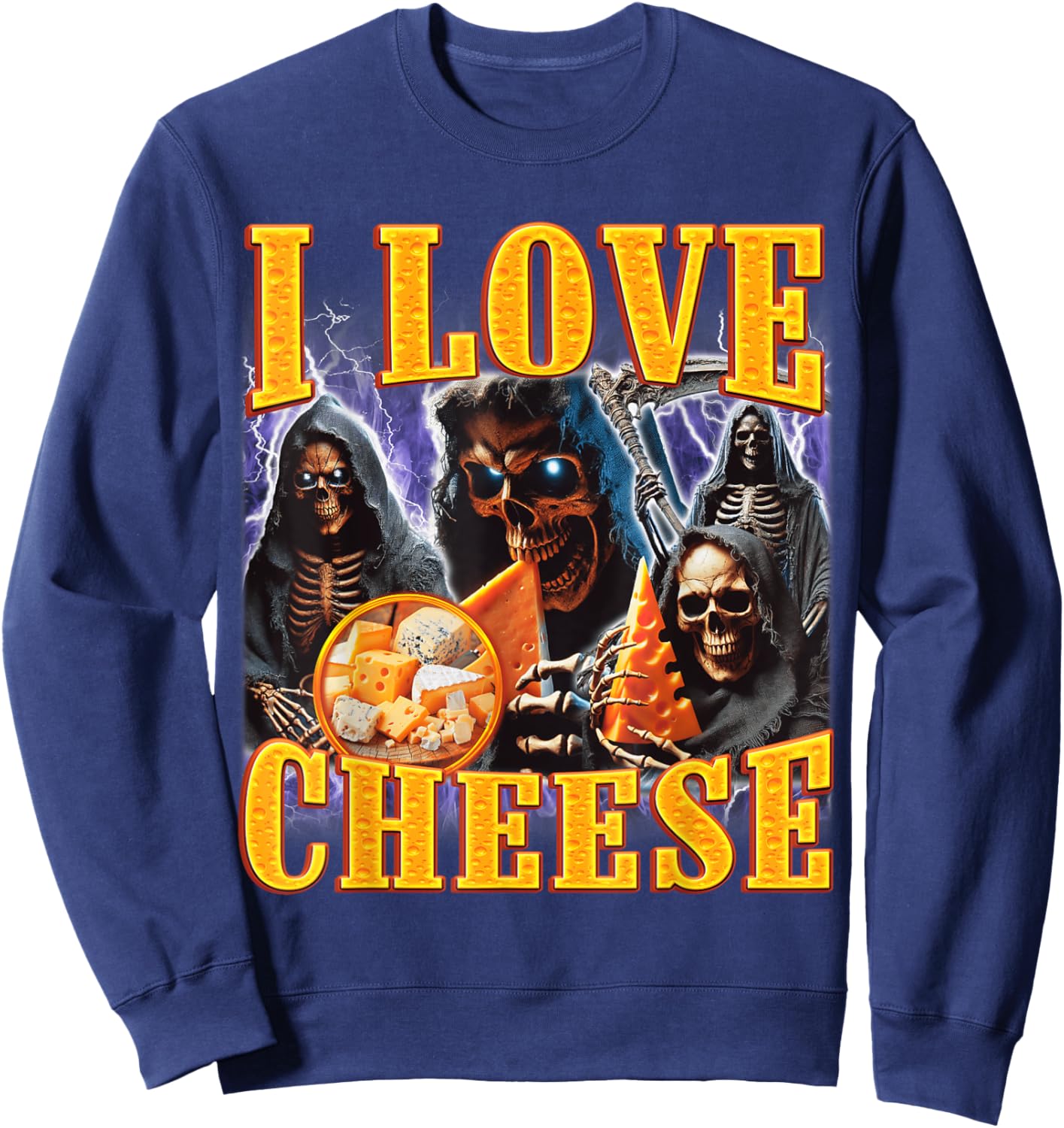 I Love Cheese Funny Skeleton Meme Weird Sweatshirt - Sweatshirt | Navy