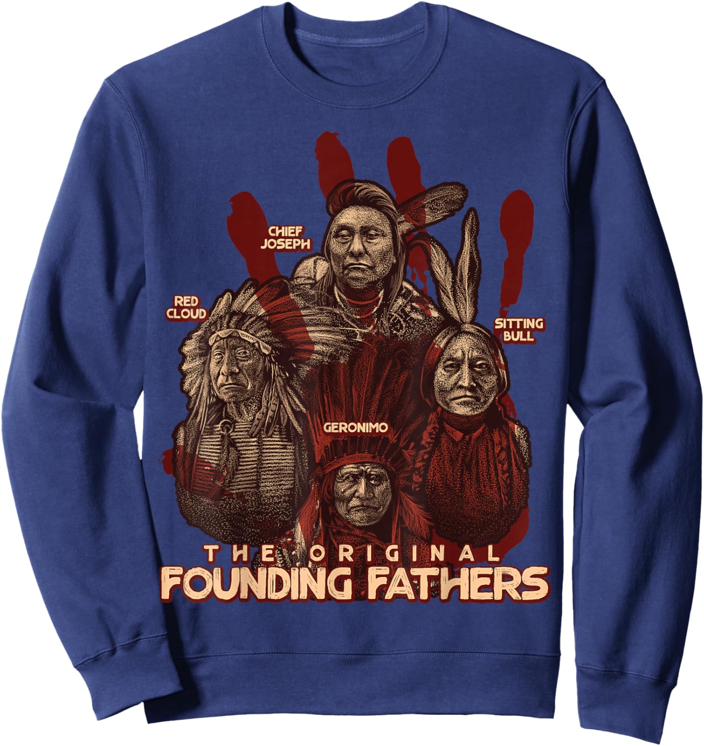The Original Founding Fathers Native American Themed Sweatshirt - Sweatshirt | Navy