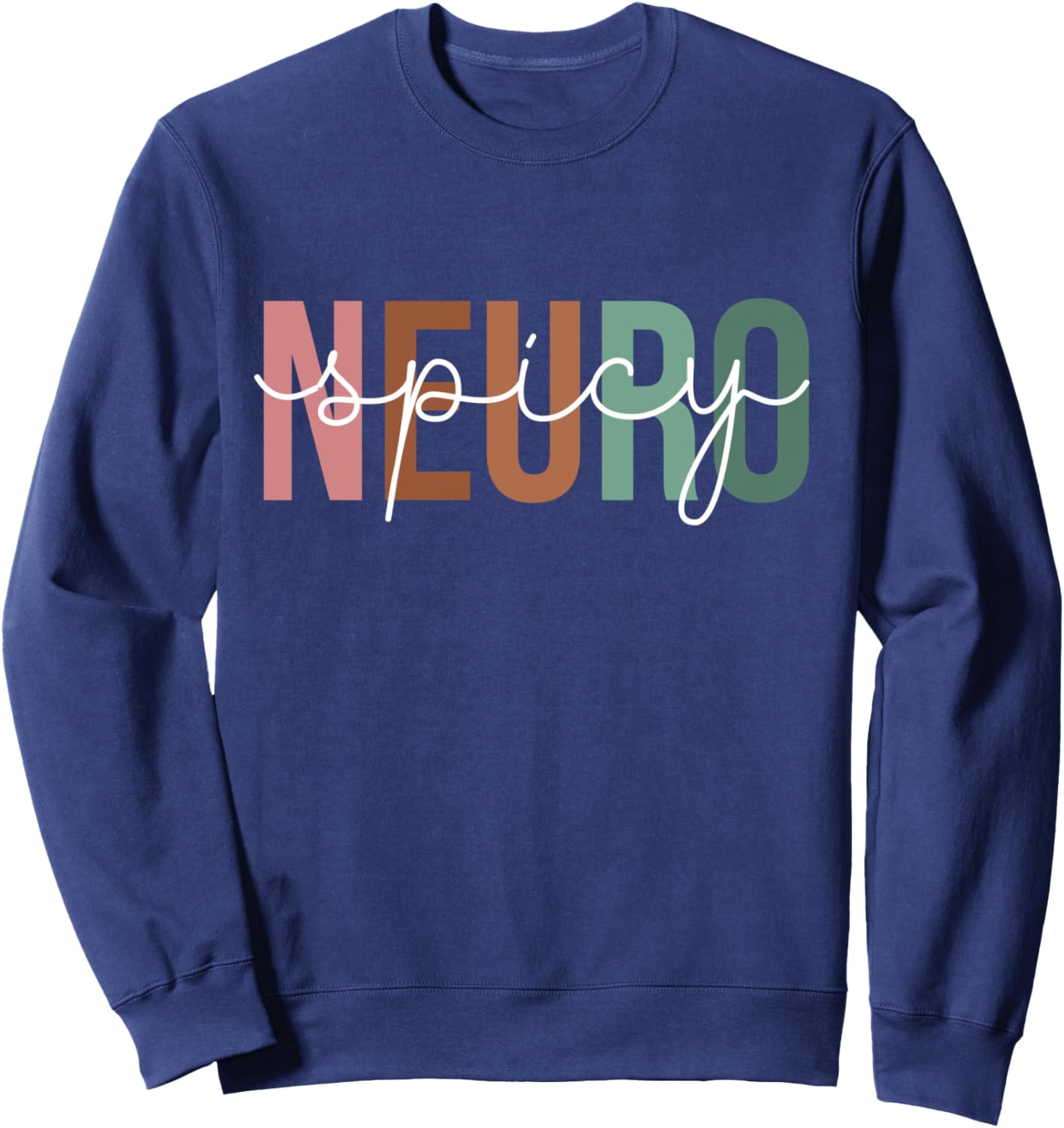 Cool Neurospicy Neuro Spicy Sweatshirt - Sweatshirt | Navy