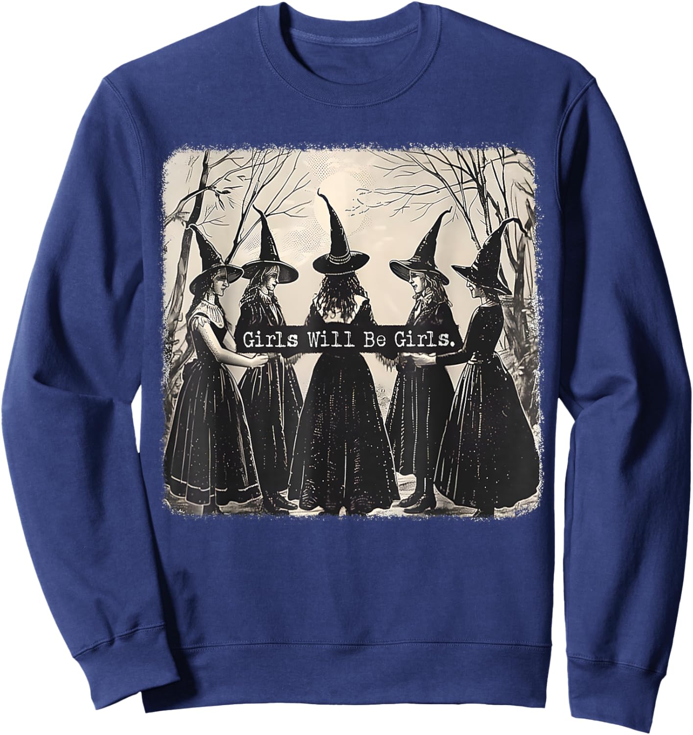 Girl Will Be Girl Funny Witch Halloween Vibes Feminist Sweatshirt - Sweatshirt | Navy