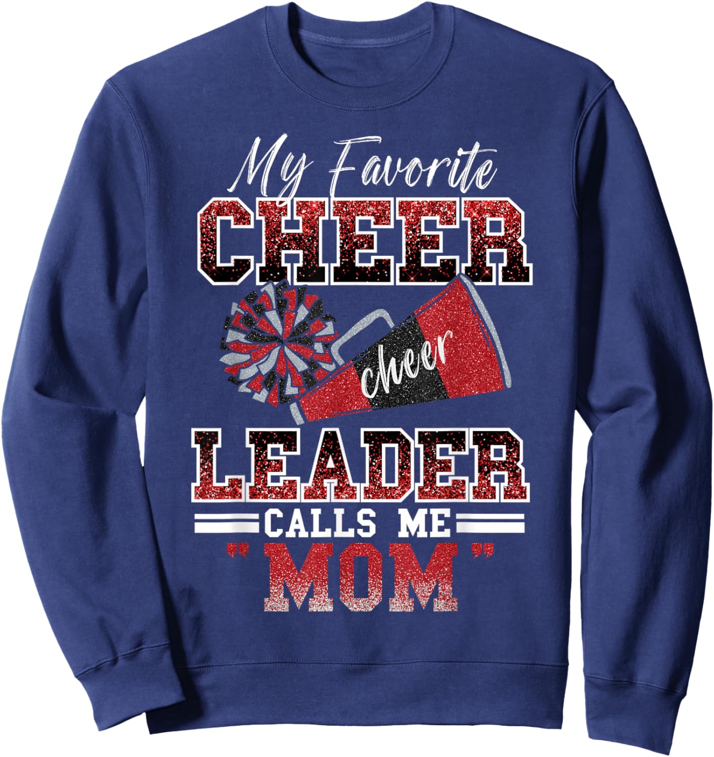 My Favorite Cheerleader Calls Me Mom Proud Cheer Mom Women Sweatshirt - Sweatshirt | Navy