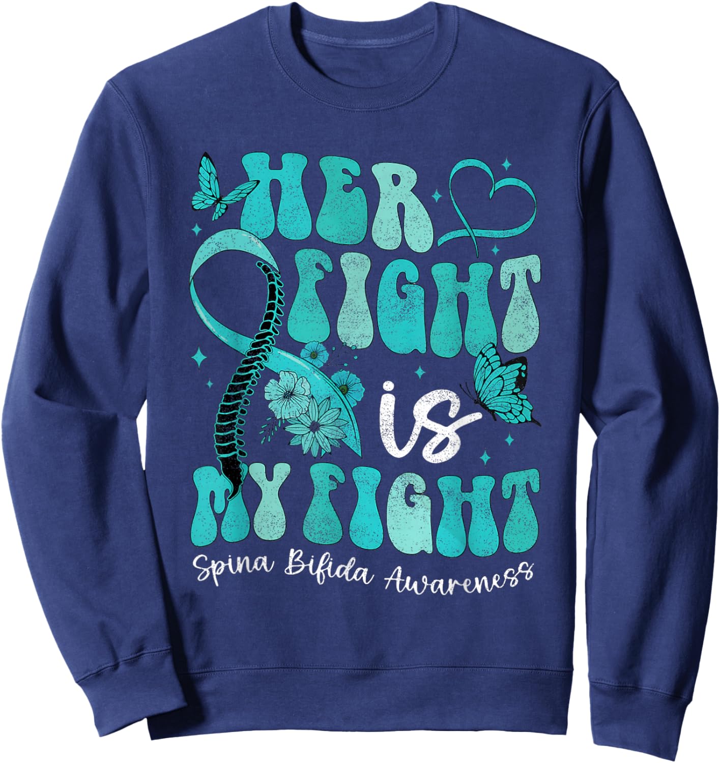 Spina Bifida Awareness Teal Ribbon October Month Her Fight i Sweatshirt - Sweatshirt | Navy