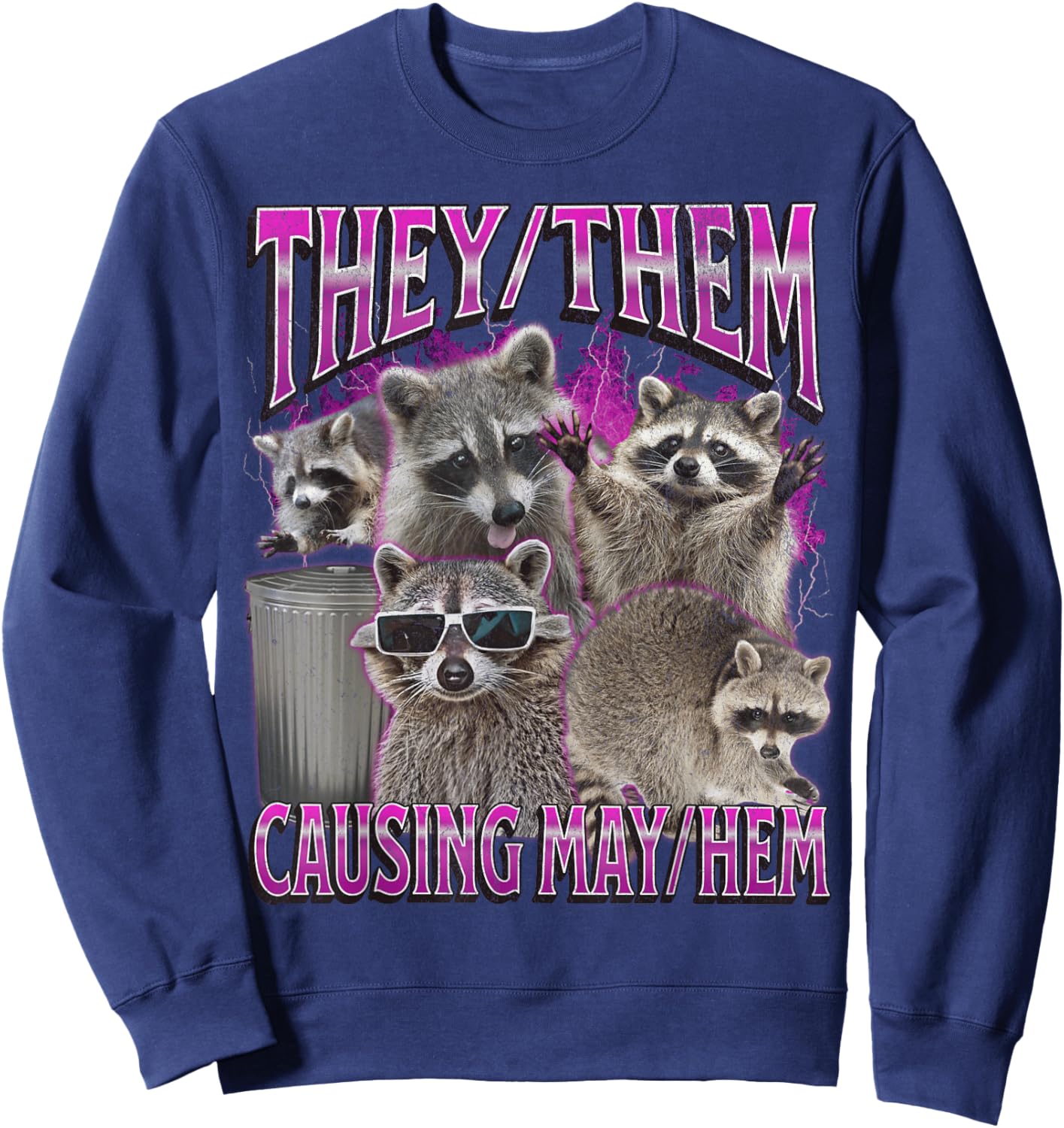 They Them Causing Mayhem Funny Raccoon Meme Bootleg Graphic Sweatshirt - Sweatshirt | Navy