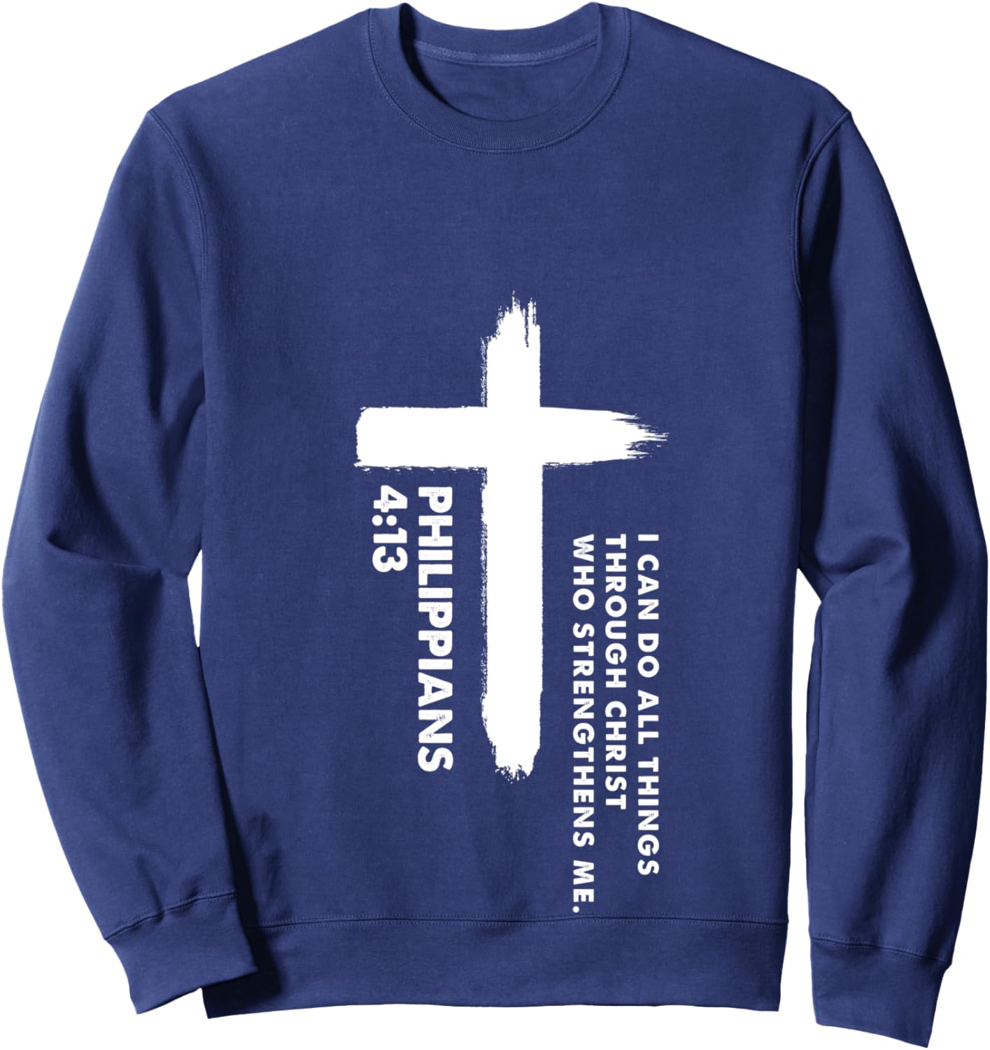 I Can Do All Things Through Christ Sweatshirt - Sweatshirt | Navy