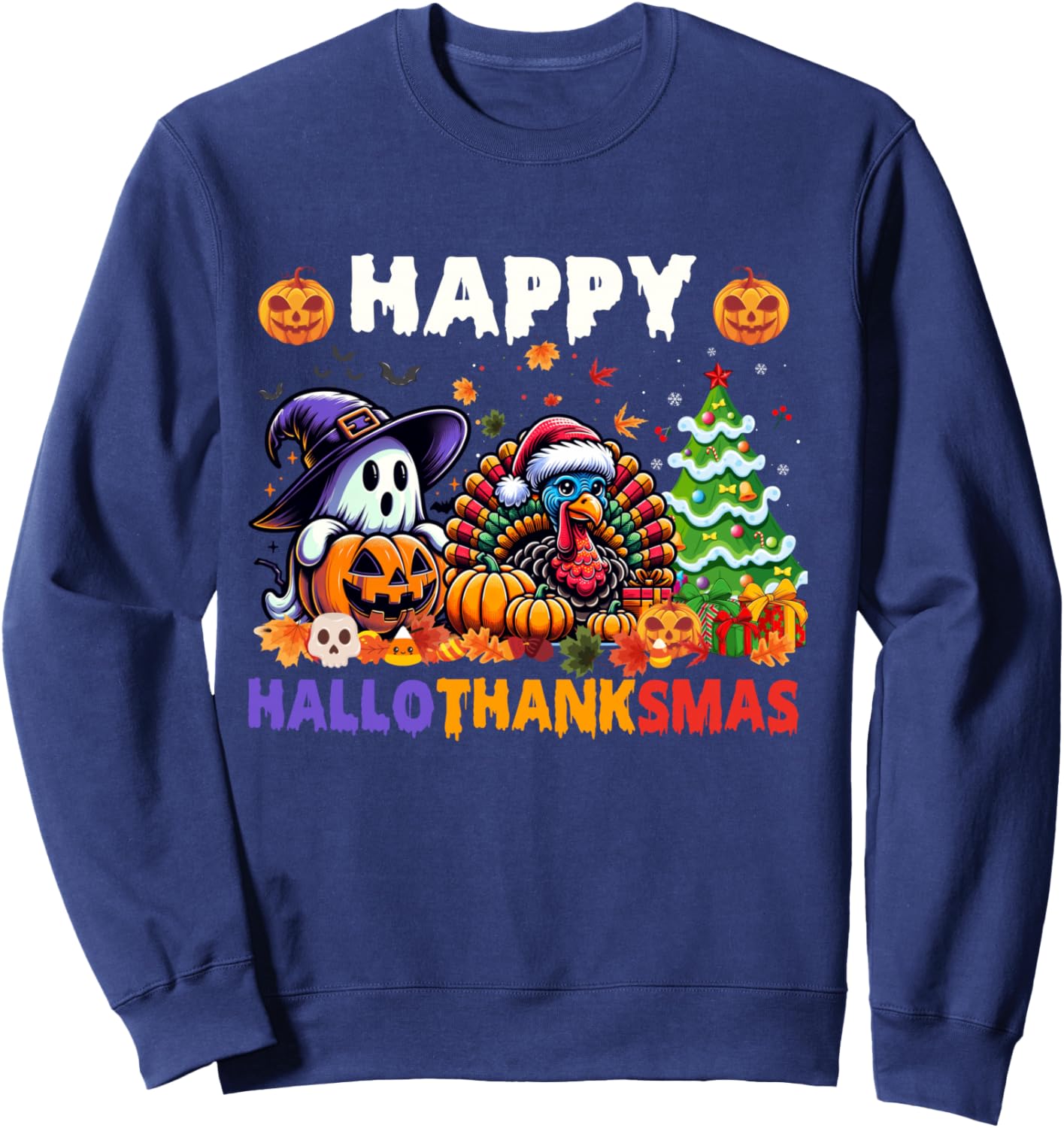 Halloween Thanksgiving Christmas Happy Hallothanksmas Sweatshirt - Sweatshirt | Navy