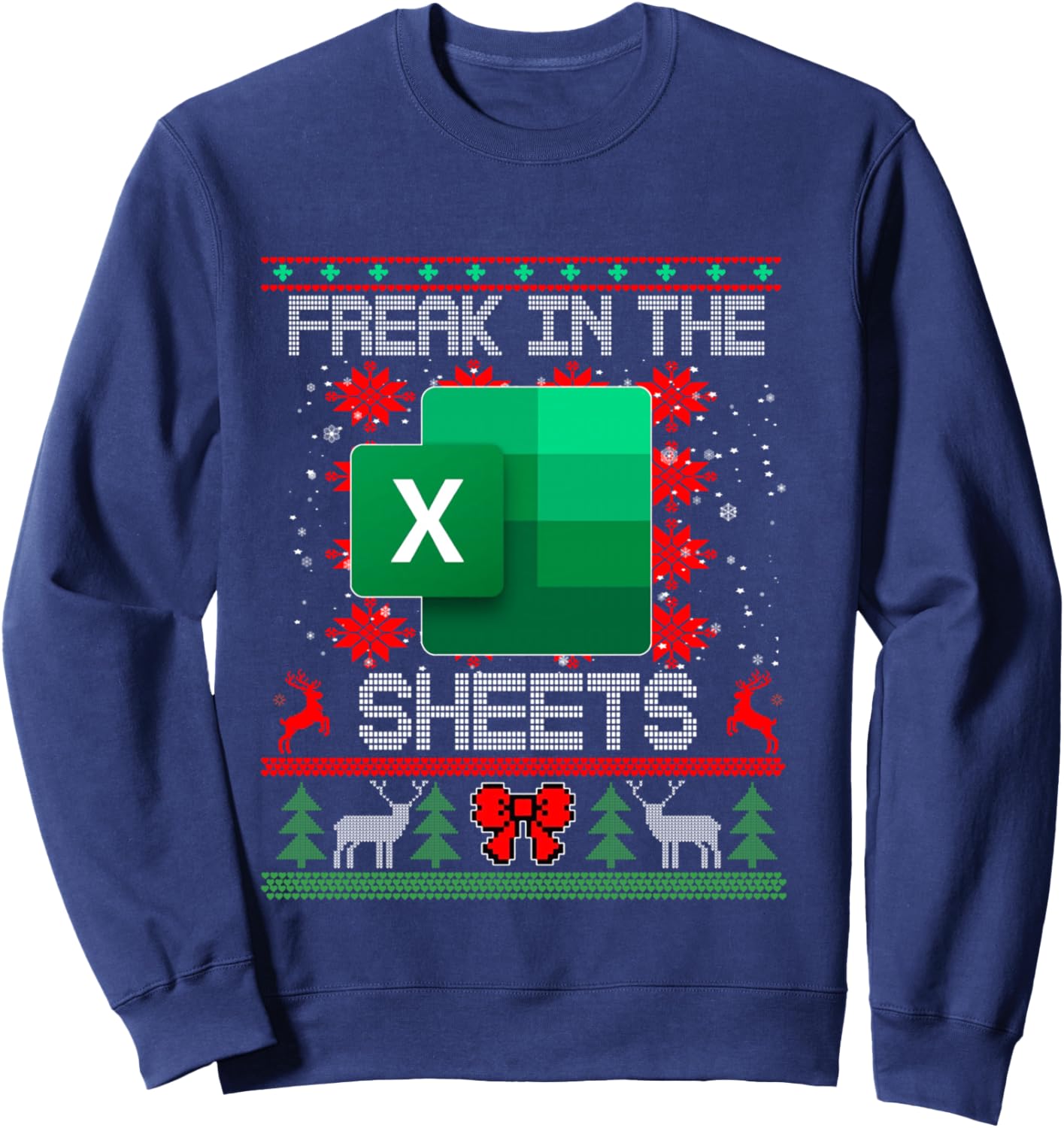 Freak In The Sheets Excel Spreadsheet Ugly Christmas Sweater Sweatshirt - Sweatshirt | Navy