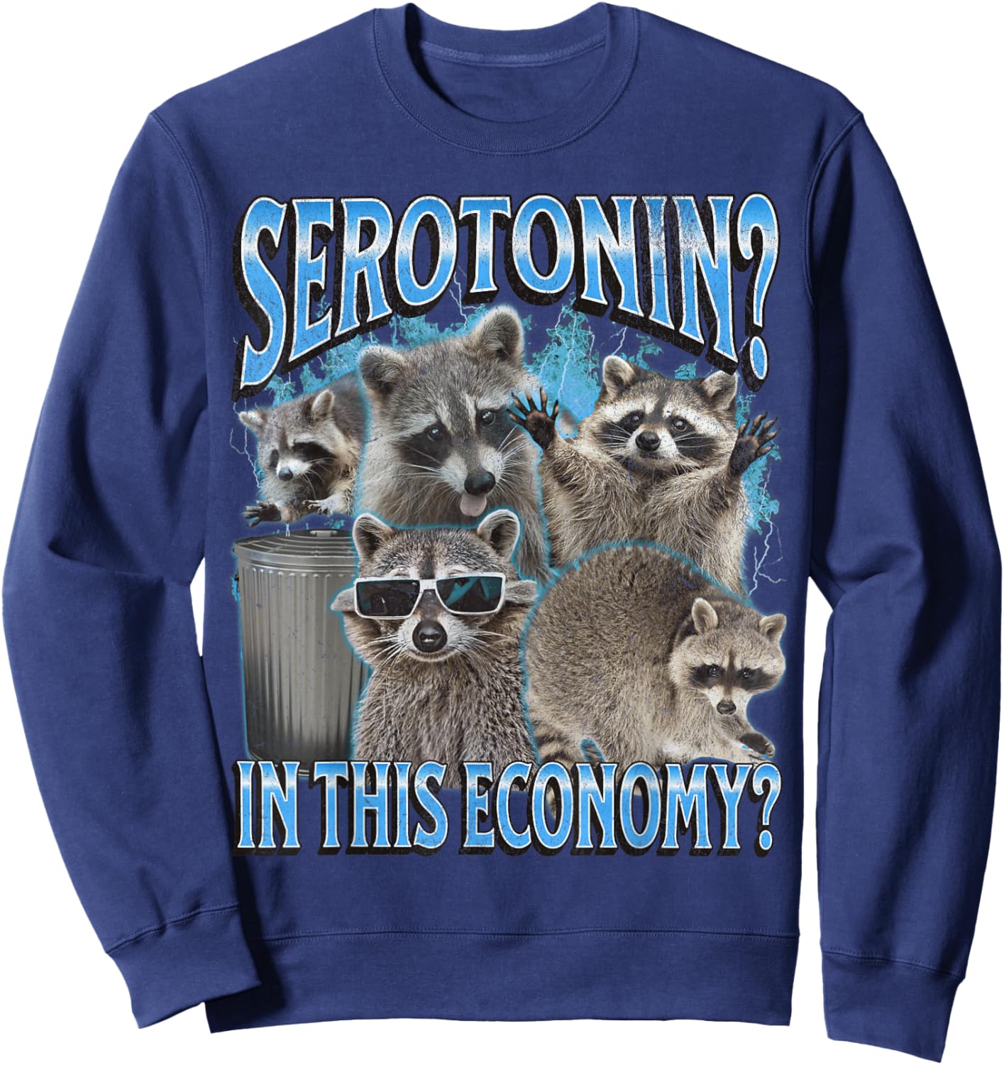 Serotonin In This Economy Funny Raccoon Meme Bootleg Graphic Sweatshirt - Sweatshirt | Navy