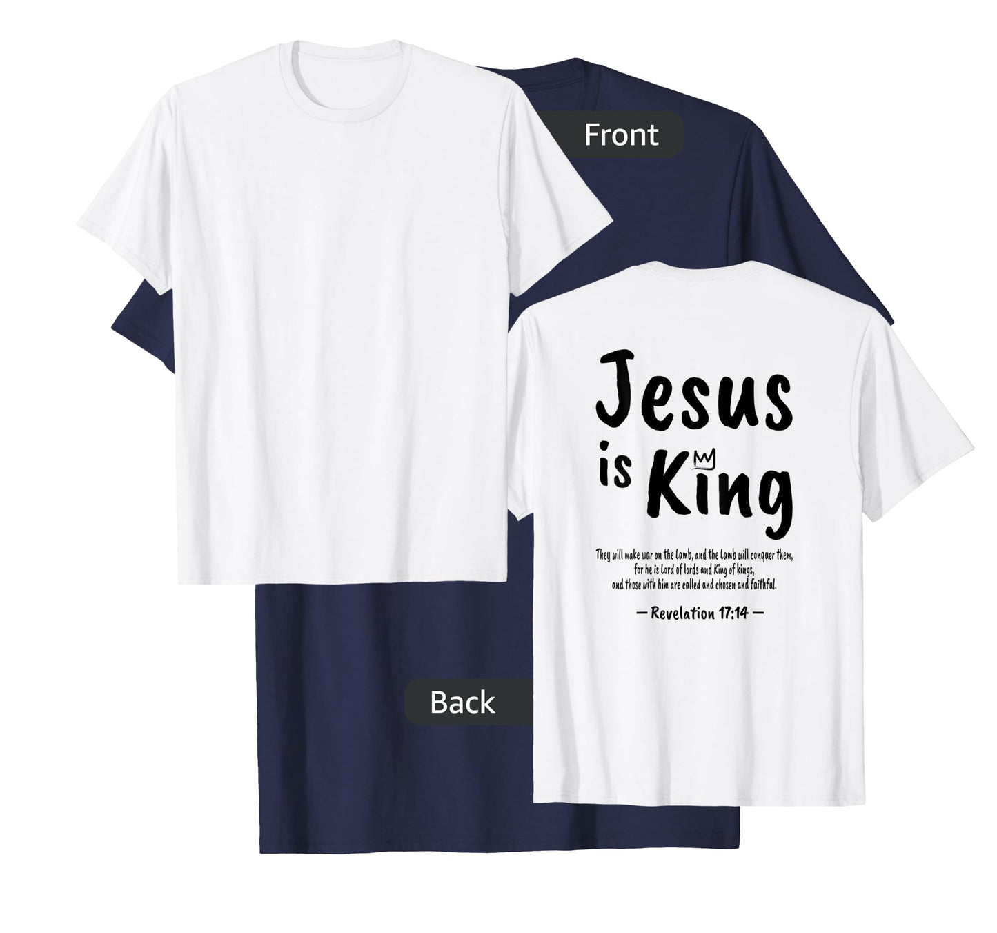 Christian Faith Revelation 17:14 Jesus Is King Christianity T-Shirt
