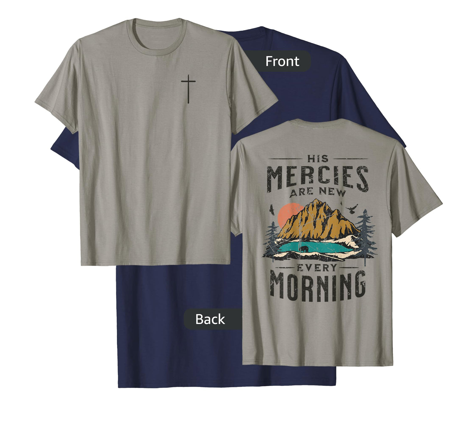 His Mercies Are New Every Morning Christian (On Back) T-Shirt