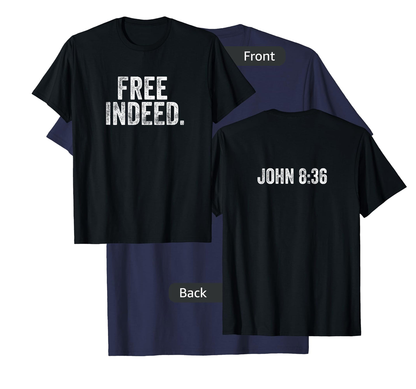 Free Indeed Bible Verse T-Shirt