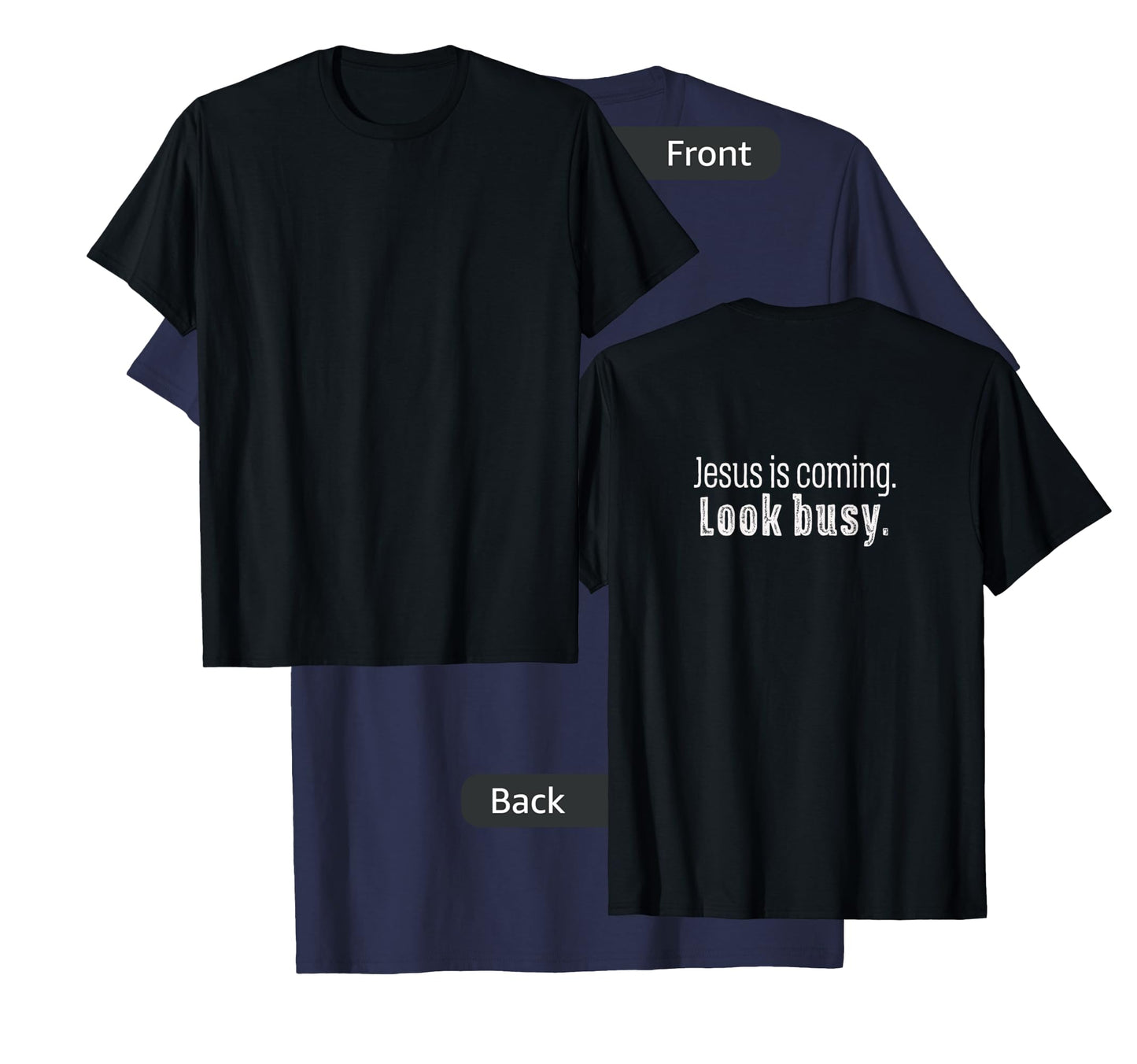 ''Jesus is coming. Look busy.'' T-Shirt