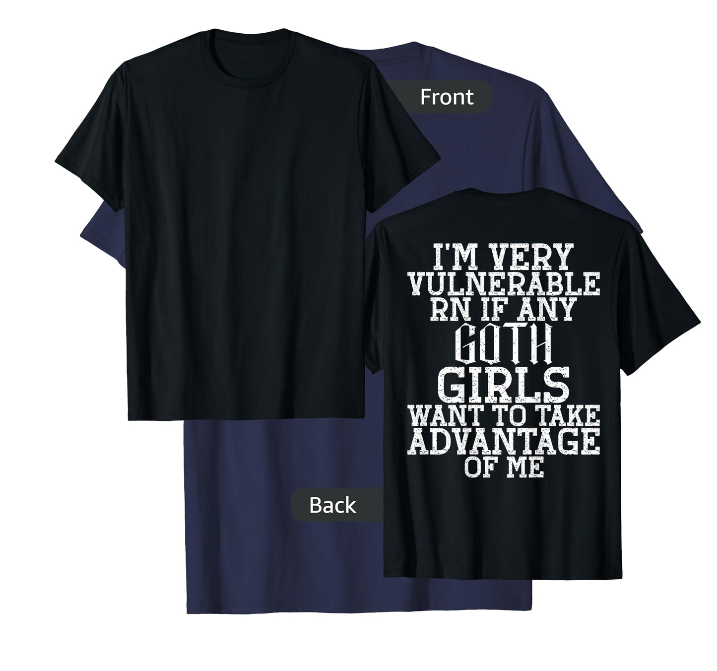 I'm very vulnerable rn if any goth girls funny quote T-Shirt