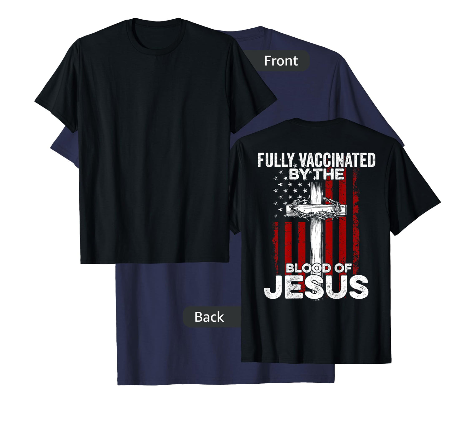 Fully Vaccinated By The Blood Of Jesus USA Flag On Back T-Shirt