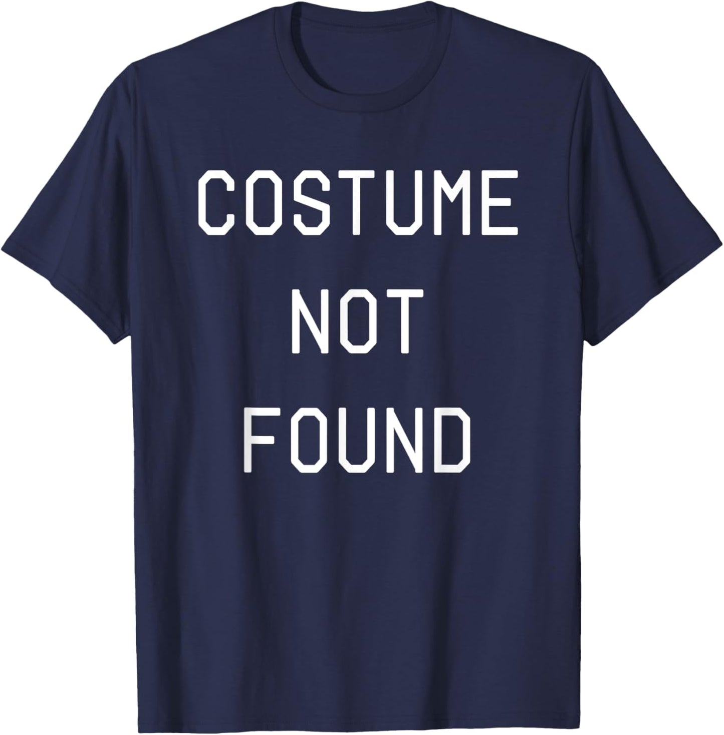 Error 404 Costume Not Found Funny Couples Matching Halloween T-Shirt - T-Shirt | Navy