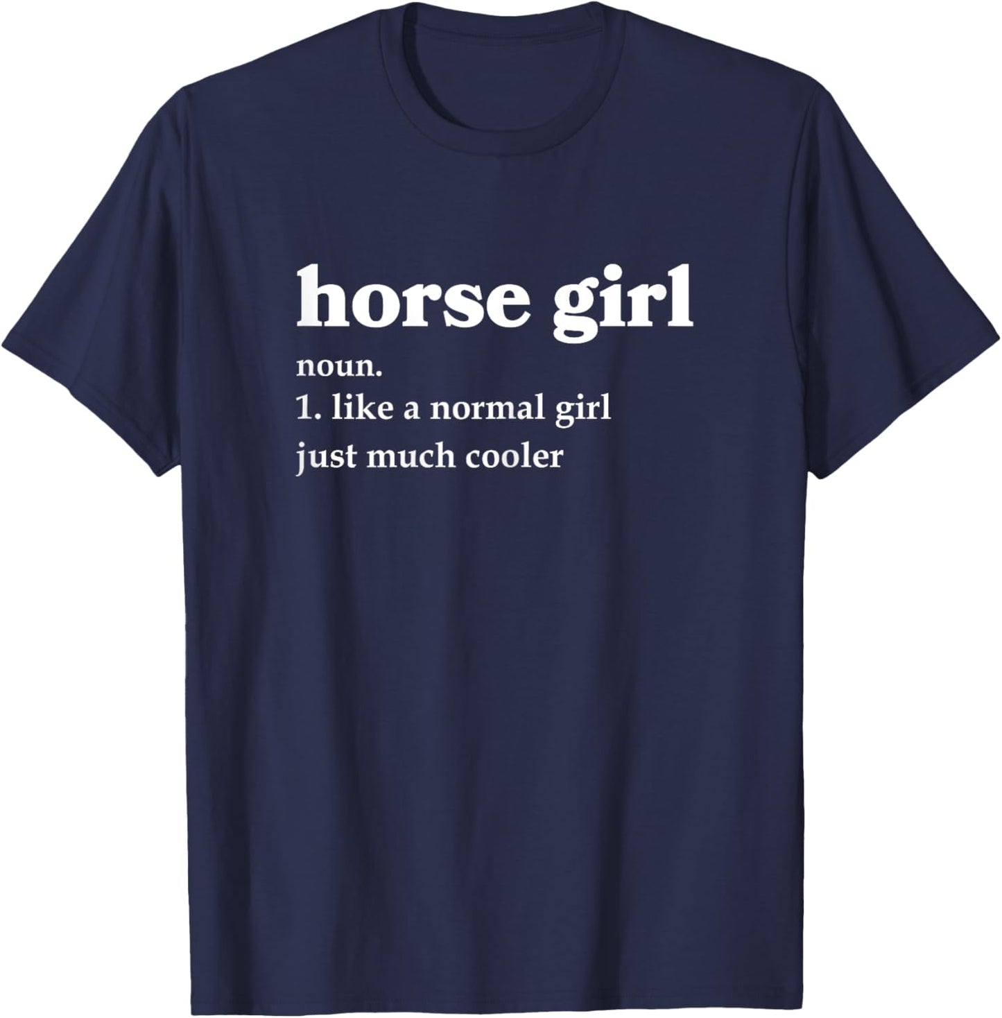 Horse Girl Definition Funny Cowgirl Equestrian Horse Lover T-Shirt - T-Shirt | Navy