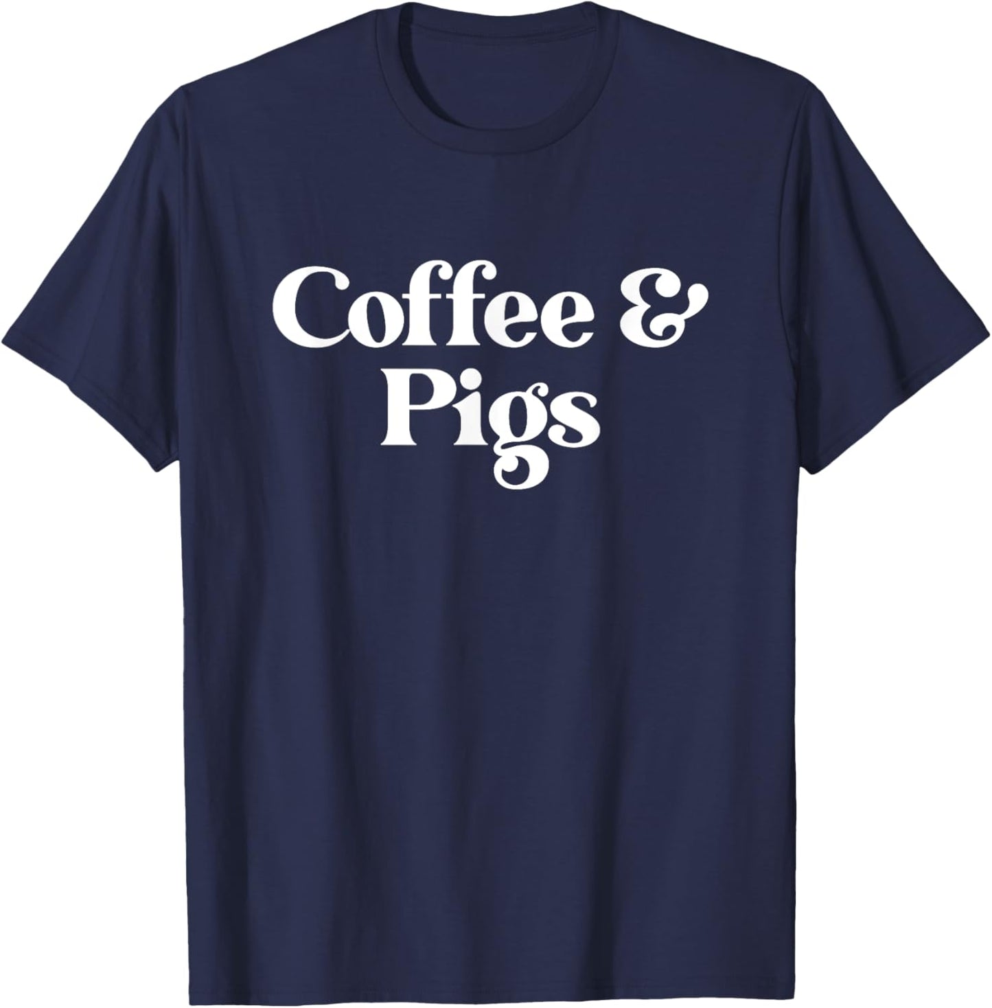 Coffee and Pigs or Pig or Women T-Shirt - T-Shirt | Navy