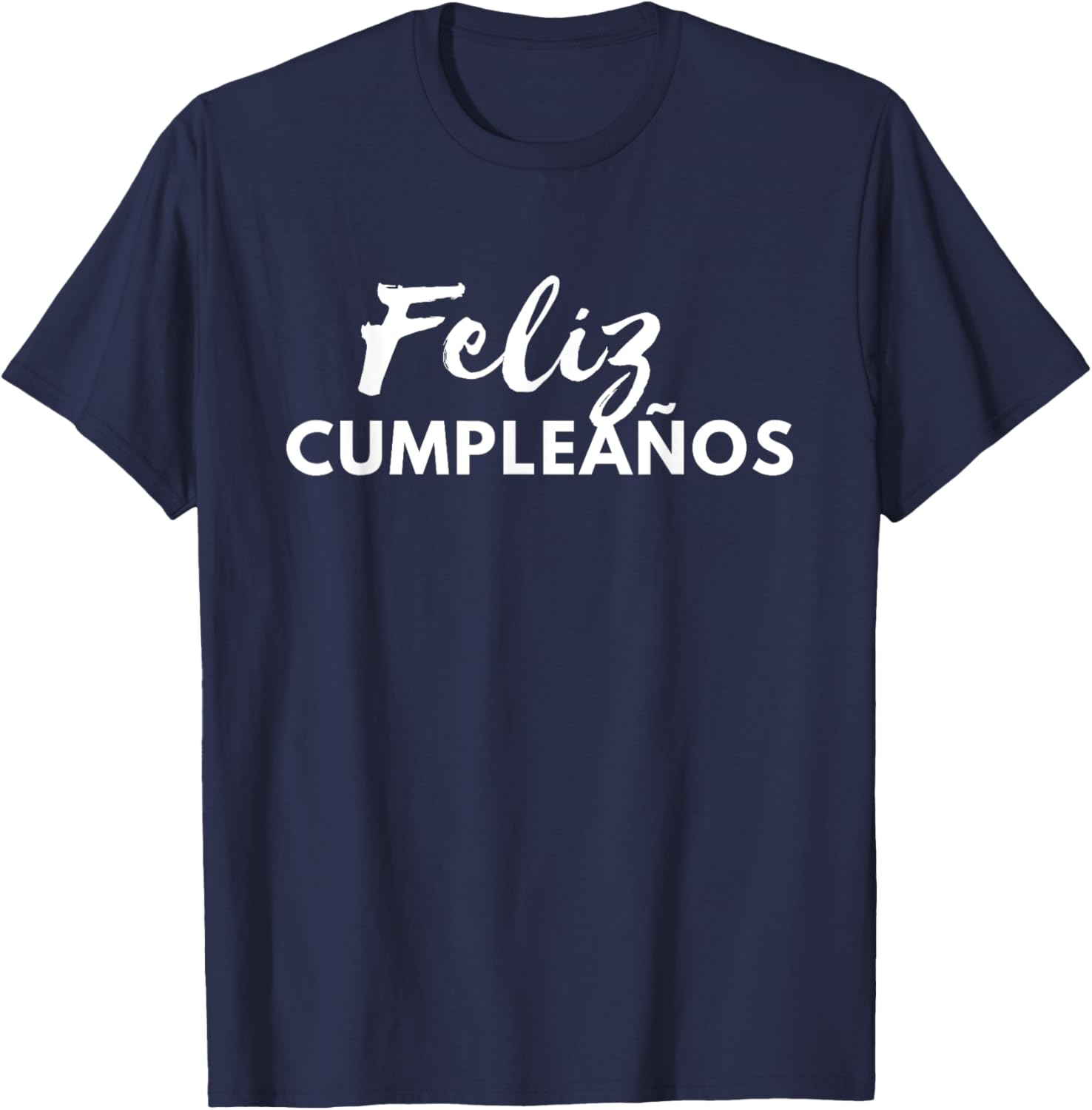Colorful Happy Birthday in Spanish- Feliz cumpleaños T-Shirt - T-Shirt | Navy