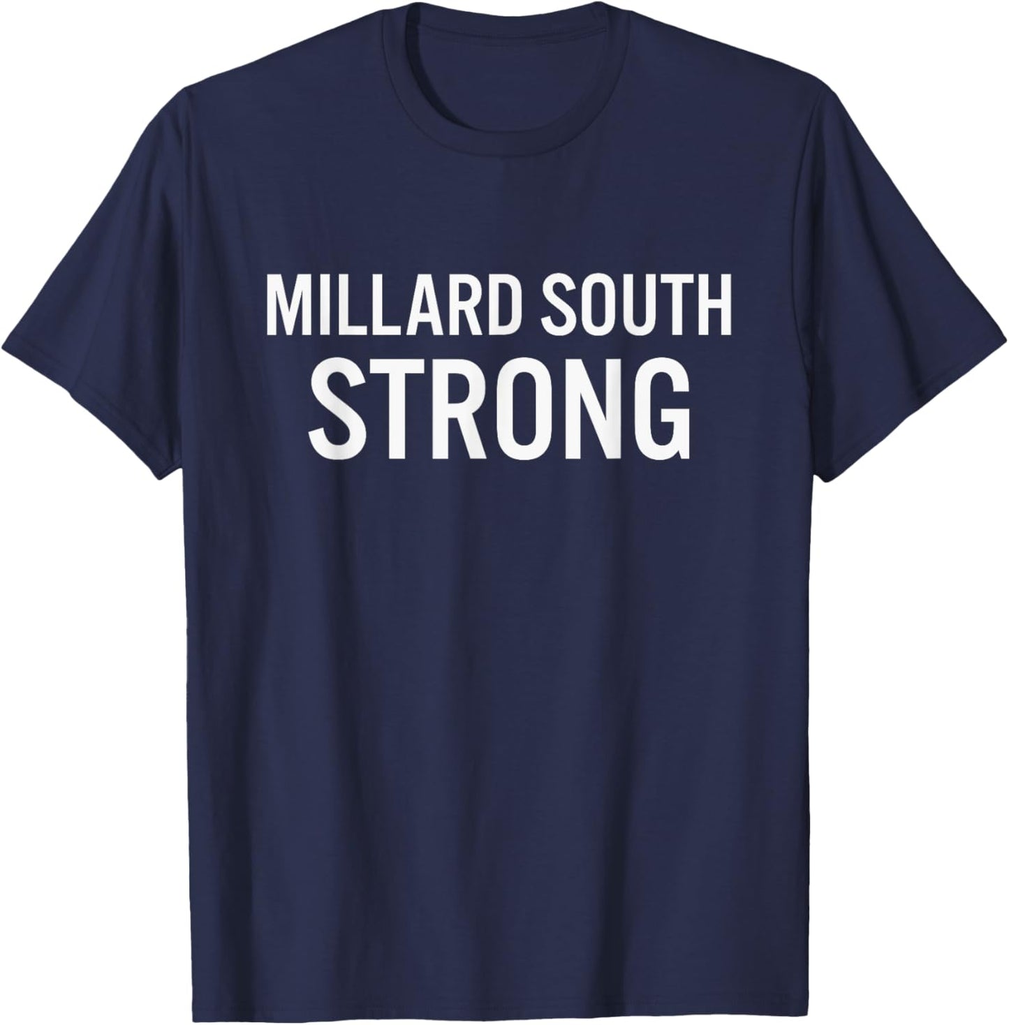 Millard South High School Strong T-Shirt - T-Shirt | Navy