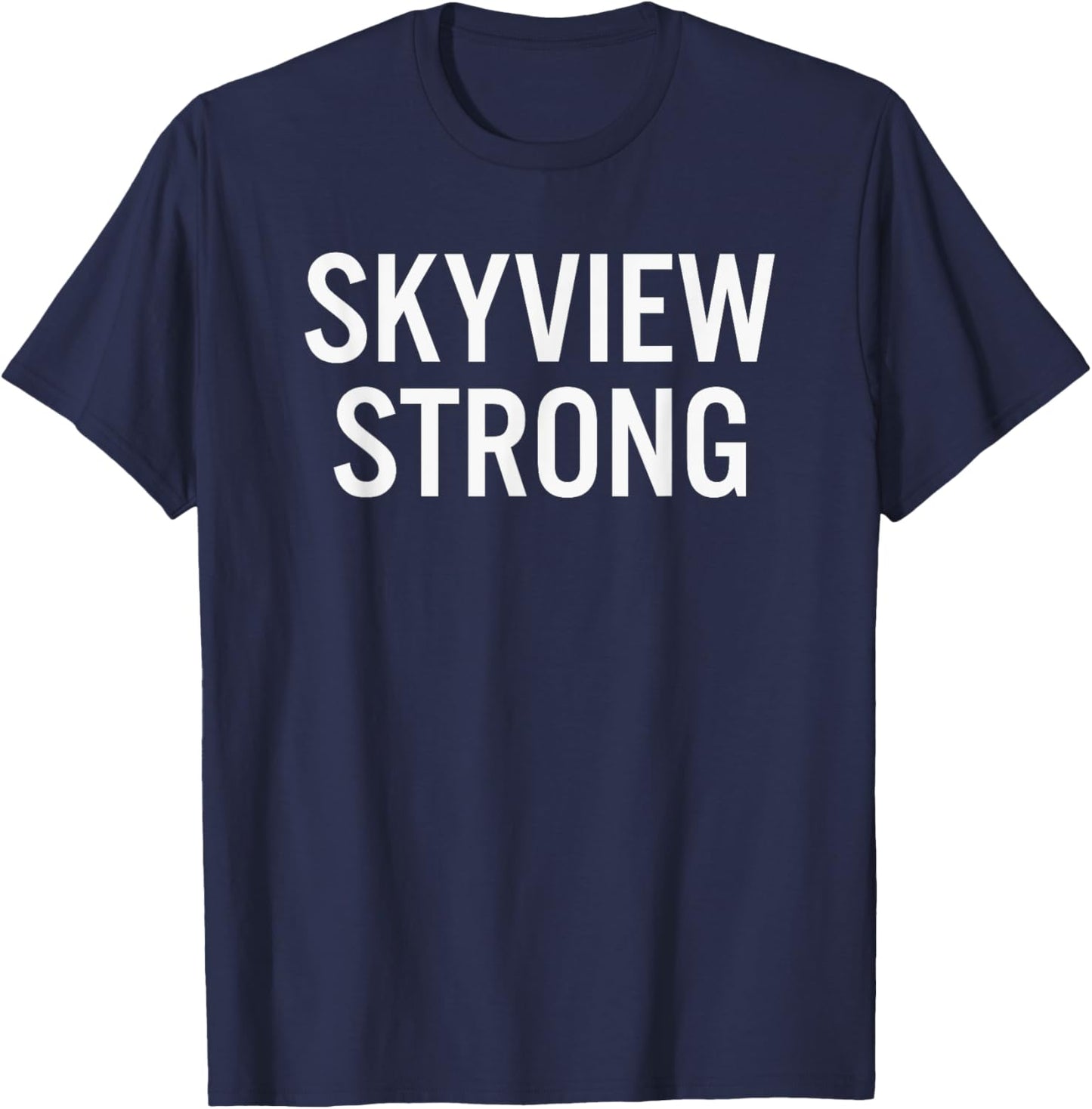 Skyview High School Strong T-Shirt - T-Shirt | Navy