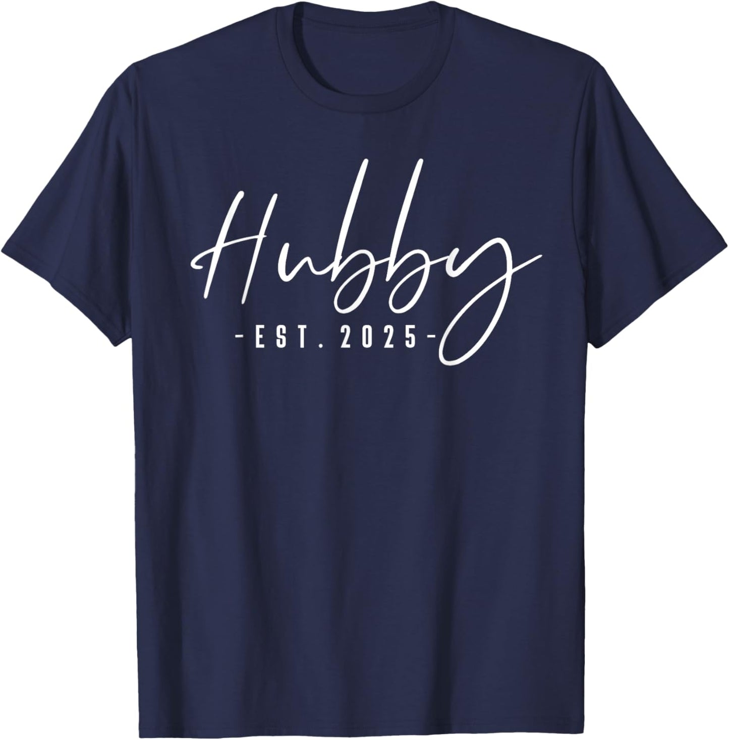Hubby Est 2025 Just Married Honeymoon Husband Wedding Couple T-Shirt - T-Shirt | Navy