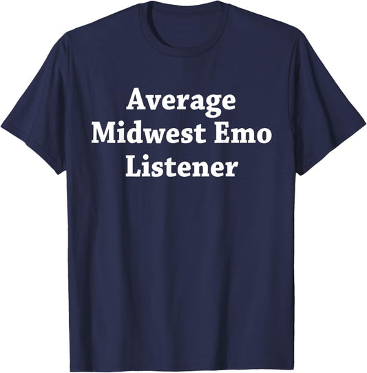 Average Midwest Emo Listener T-Shirt - T-Shirt | Navy