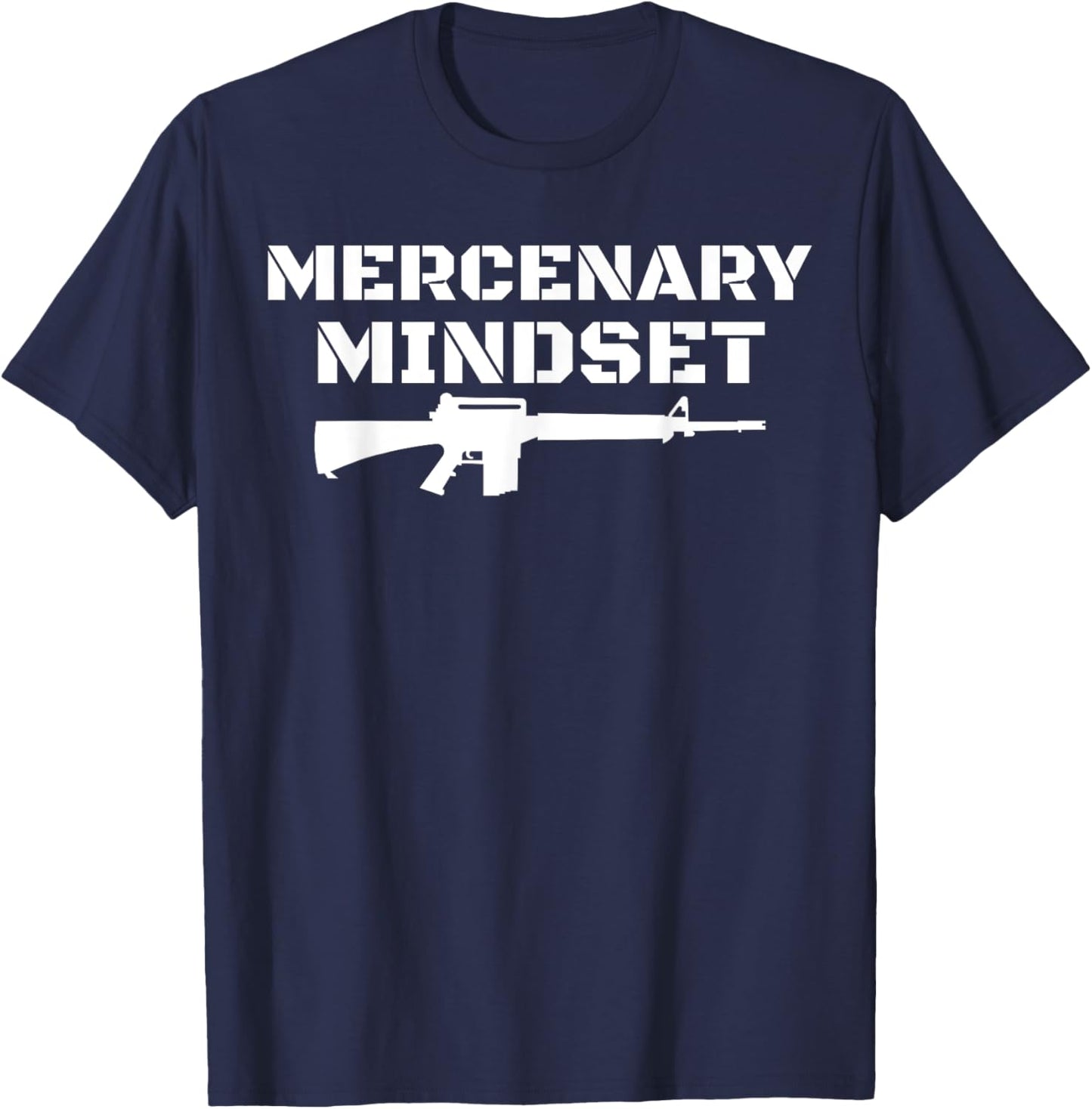 Gamer Law Enforcement Military Mercenary Mindset T-Shirt - T-Shirt | Navy