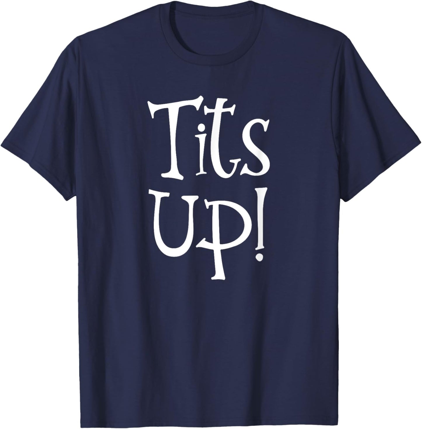 Tits Up Women Empowerment Feminist Women's Tits Up T-Shirt - T-Shirt | Navy