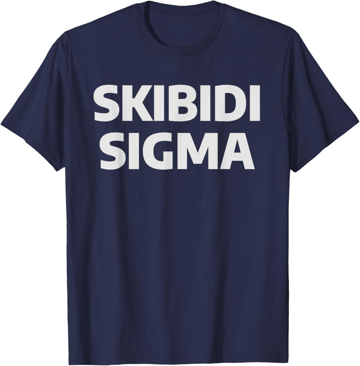 Skibidi Sigma - Funny Skibidi Rizzler IYKYK Teen Slang T-Shirt - T-Shirt | Navy