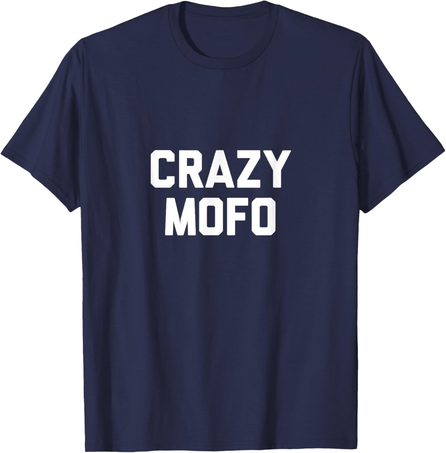 Crazy Mofo Shirt T-Shirt - T-Shirt | Navy