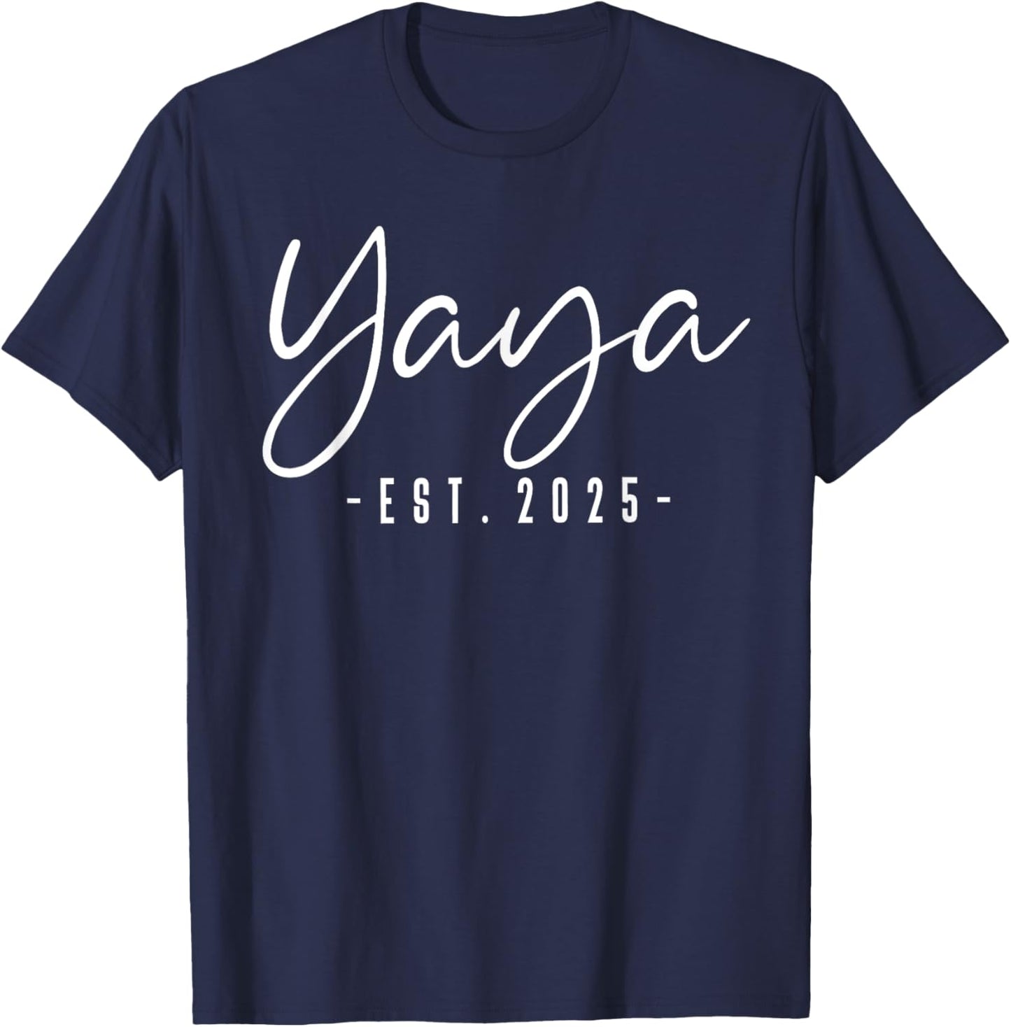 Yaya Est 2025 Yaya To Be Gifts New Yaya 2025 Pregnancy T-Shirt - T-Shirt | Navy