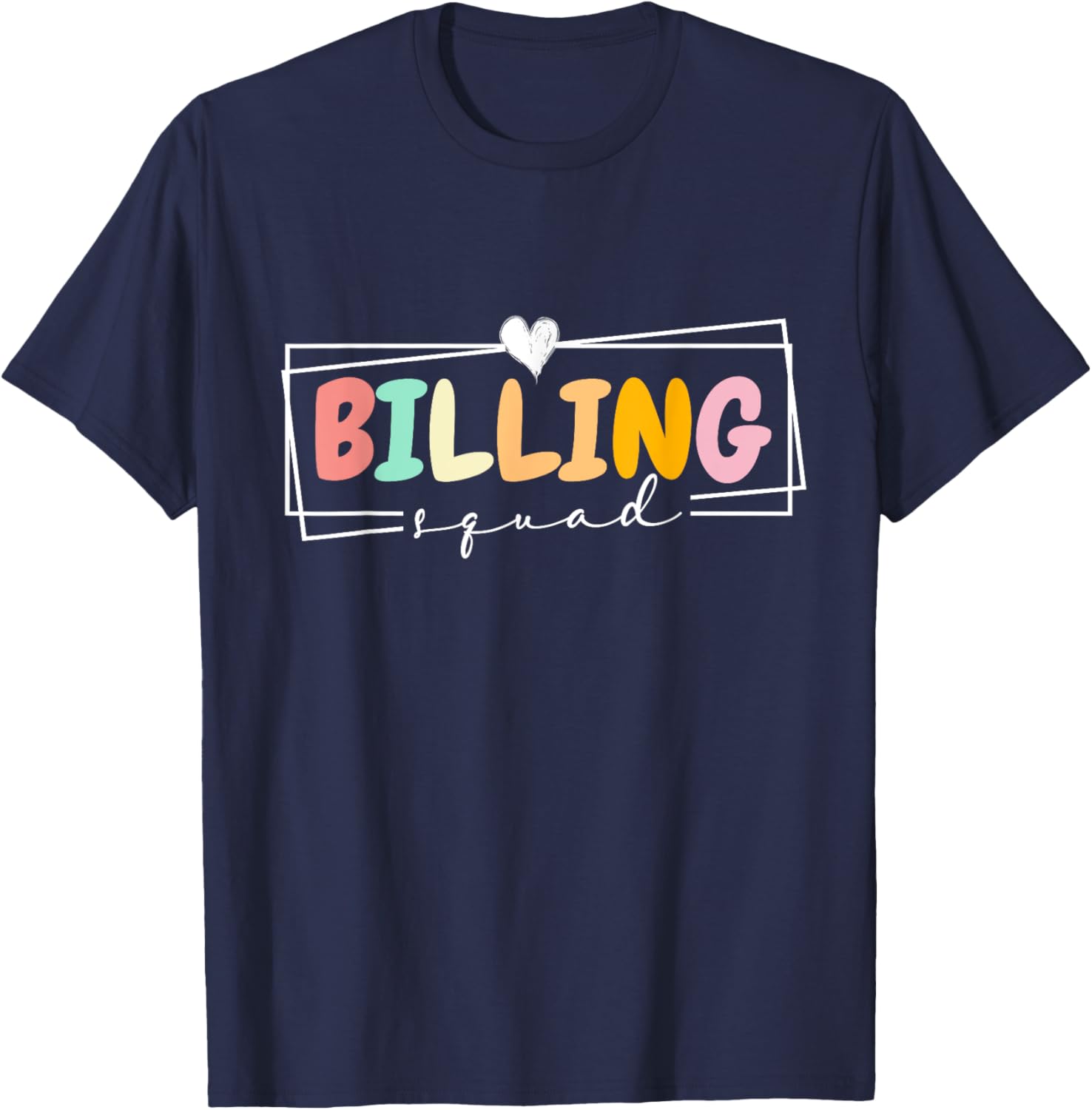 Billing Squad Medical Billing Specialist Clinical Coder Crew T-Shirt - T-Shirt | Navy