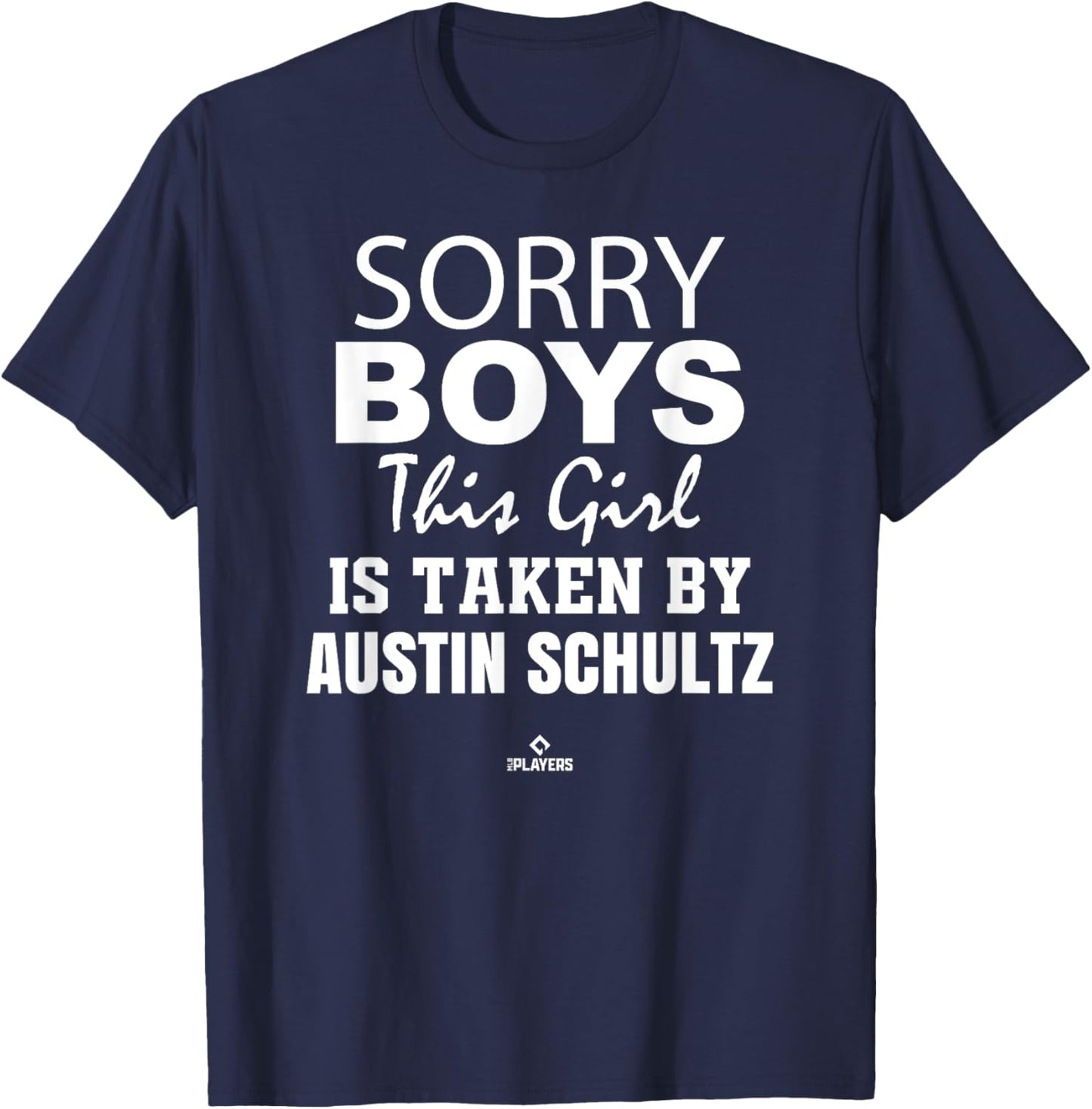 This Girl is Taken By Austin Schultz Prospect Baseball Fan T-Shirt - T-Shirt | Navy