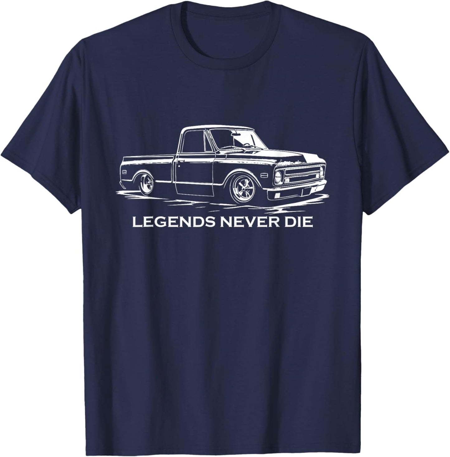 1967 C10 Classic Fleetside Legends Never Die C10 Truck T-Shirt - T-Shirt | Navy