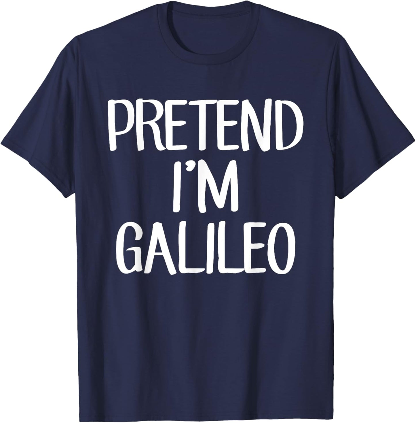 Pretend I'm Galileo Costume Family Lazy Easy Halloween T-Shirt - T-Shirt | Navy