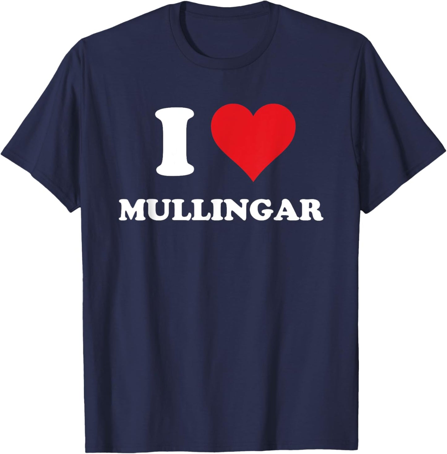 I Heart Mullingar Ireland Love Eire Irish Souvenir Item T-Shirt - T-Shirt | Navy