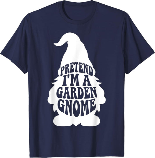 Easy Adult Halloween Costumes Pretend I'm A Garden Gnome T-Shirt - T-Shirt | Navy