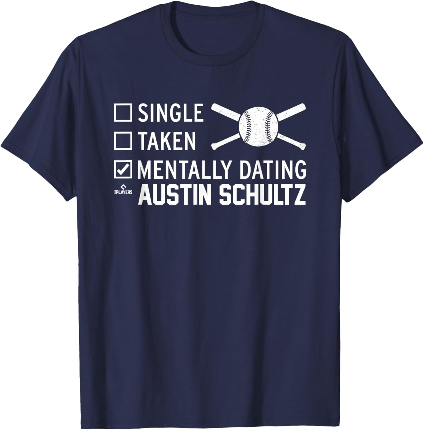Mentally Dating Austin Schultz Prospect Baseball Fan Gear T-Shirt - T-Shirt | Navy