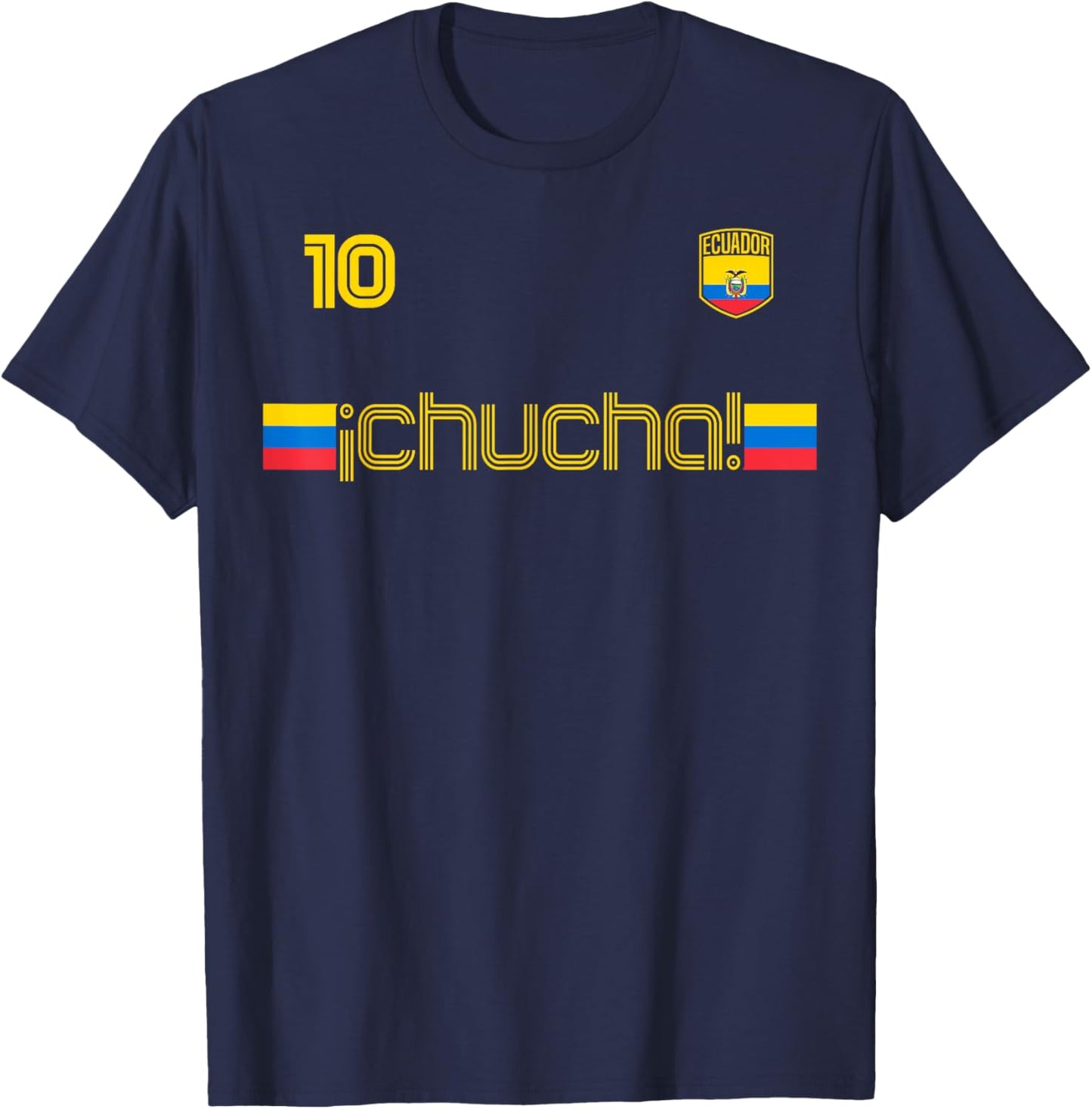 CHUCHA Ecuador Slang Spanish Retro Funny Ecuadorian Flag T-Shirt - T-Shirt | Navy
