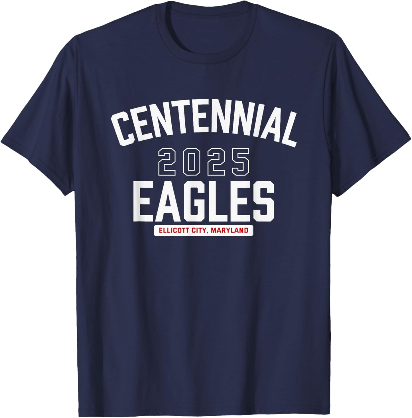 Centennial Eagles Ellicott City, Maryland 2025 T-Shirt - T-Shirt | Navy
