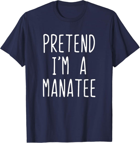 Pretend I'm A Manatee Costume Halloween Lazy Adult Kids T-Shirt - T-Shirt | Navy