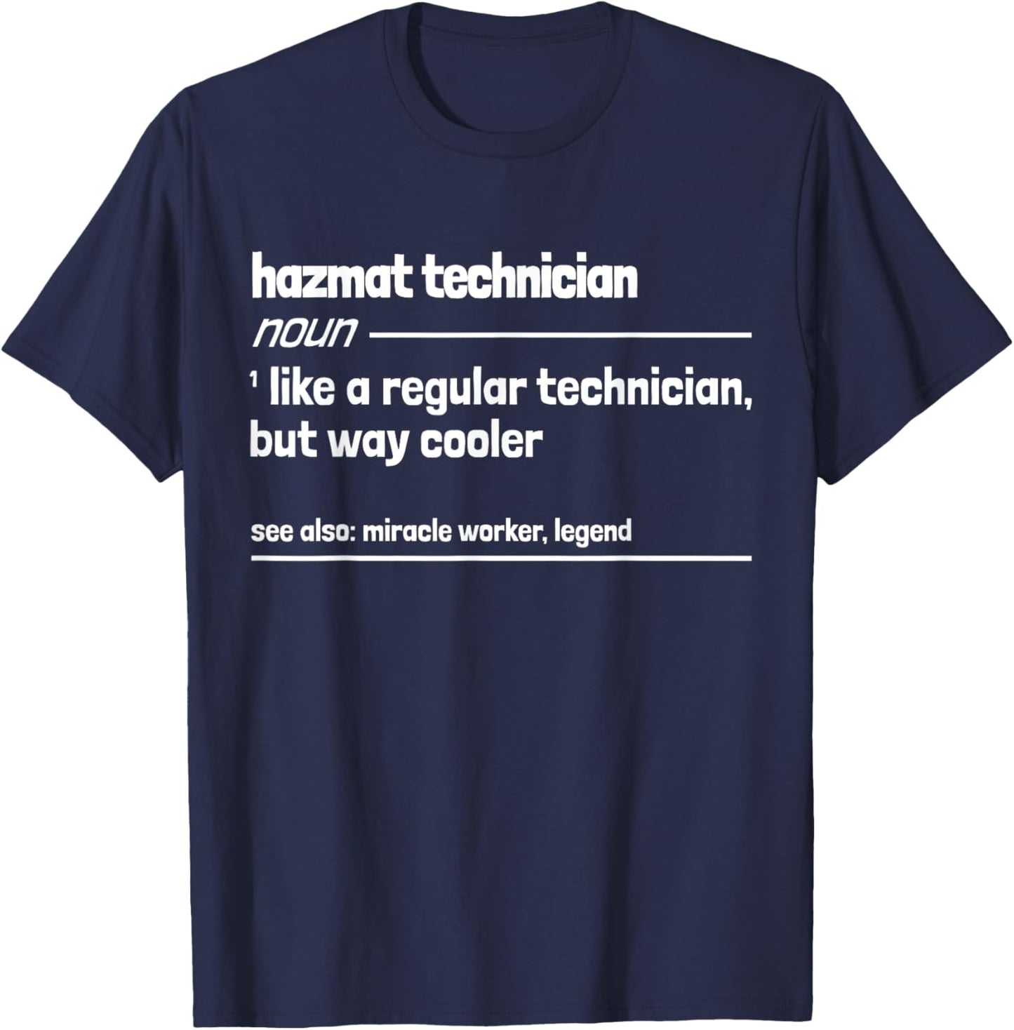 Hazmat Technician But Cooler Funny Technician T-Shirt - T-Shirt | Navy