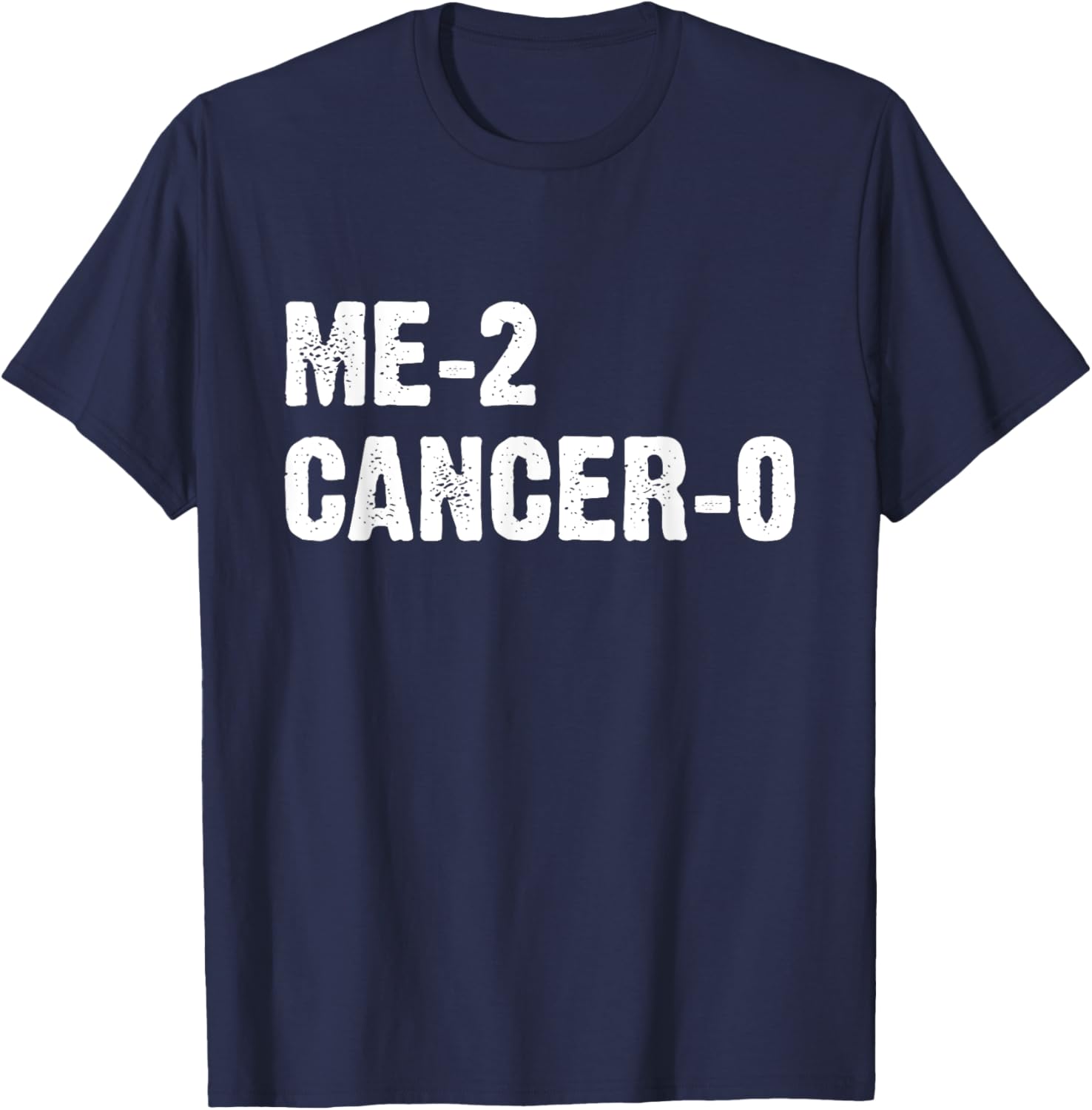 Cancer Survivor Me 2 Cancer 0 Beat Cancer Twice T-Shirt - T-Shirt | Navy