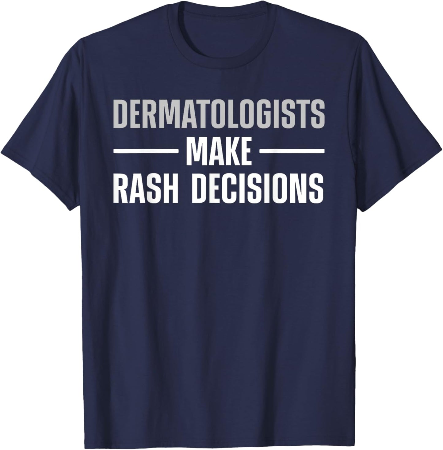 Dermatologist Design Women Dermatology Dermatologist T-Shirt - T-Shirt | Navy
